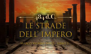 Riferimenti Storici Libro III Ciclo Marco Valerio: Le Strade Dell'Impero