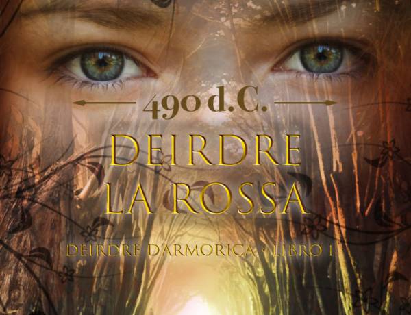 Riferimenti Storici Libro I Ciclo Deirdre d' Armorica: Deirdre la Rossa